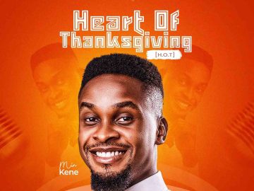 Minister Kene Heart of Thanksgiving