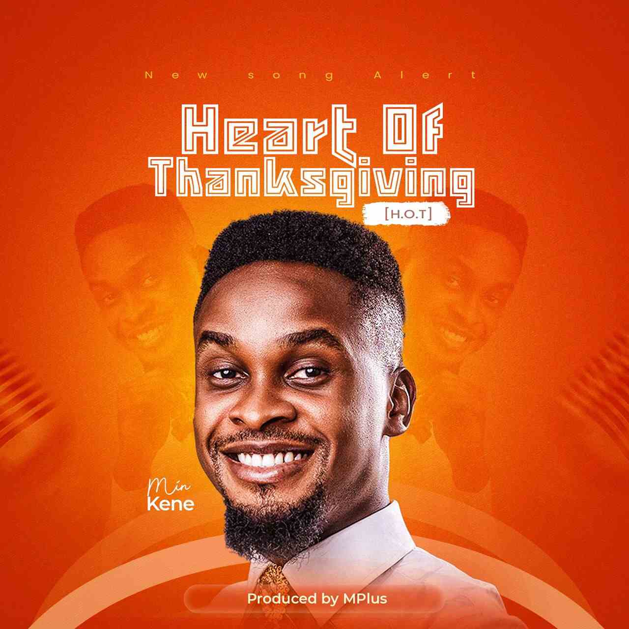 Minister Kene Heart of Thanksgiving