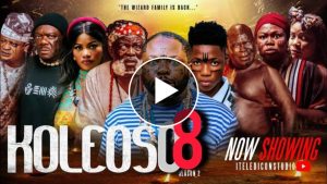 Koleoso Part 8 Yoruba movie